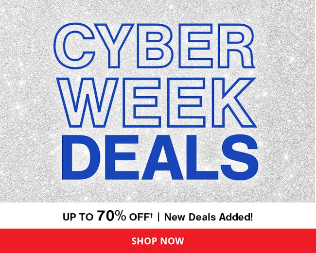 CYBER WEEK DEALS | UP TO 70% OFF† | New Deals Added!