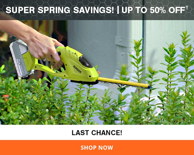 SUPER SPRING SAVINGS | UP TO 50% OFF† | LAST CHANCE!