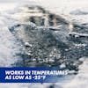 Works in temperatures as low as -25 degrees.