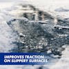 Improves traction on slippery surfaces.