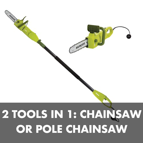 2 tools in 1: Chainsaw or a pole chainsaw.