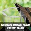 Twist-lock removable cover for easy filling.