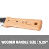 Wooden handle size is 5.25 inches.